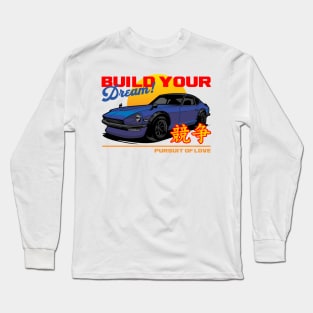 Build your dream Long Sleeve T-Shirt